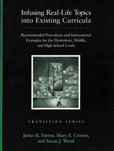Infusing Real-Life Topics into Existing Curricula: Recommended Procedures and Instructional Examples for the Elementary, Middle, and High School Levels-E-Book